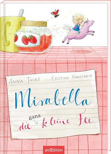 Mirabella – Die ganz kleine Fee: Vorlesebuch ab 5 Jahren, Geschichte über eine Fee und ihr Mini-Einhorn Pferdl, mit lustigen Reimen von arsEdition